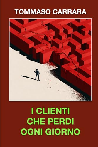 Copertina del libro I clienti che perdi ogni giorno
